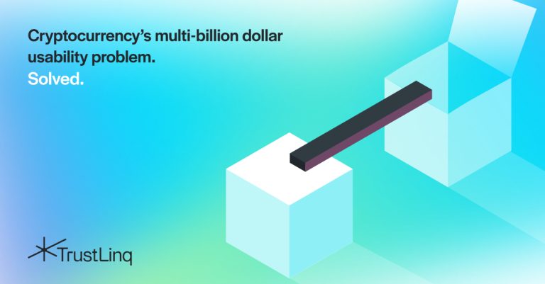 TrustLinq Seeks To Solve Cryptocurrency’s Multi-Billion Dollar Usability Problem TrustLinq Seeks To Solve Cryptocurrency’s Multi-Billion Dollar Usability Problem